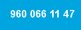 960 066 11 47